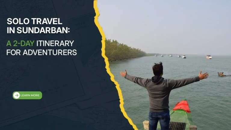 Solo Travel in Sundarban: A 2-Day Itinerary for Adventurers